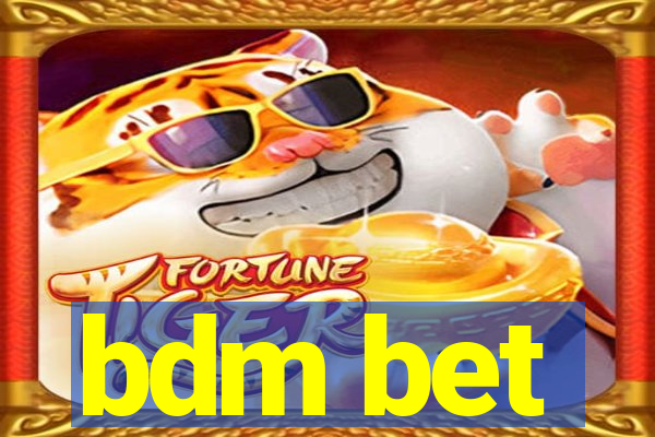 bdm bet